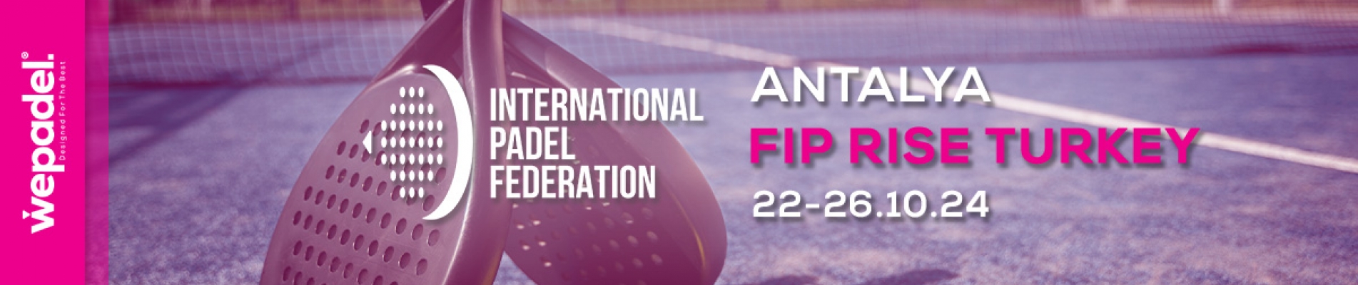 الراعي الرسمي لبطولة FIP Rise Turkey Padel : WePadel